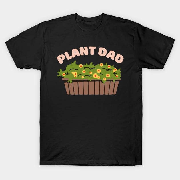 Plant Dad T-Shirt by Suddenly Mood